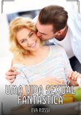 eBook: Uma Vida Sexual Fantástica