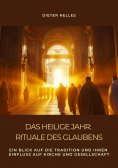 ebook: Das Heilige Jahr: Rituale des Glaubens