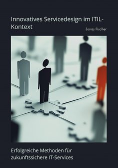 ebook: Innovatives Servicedesign im ITIL-Kontext