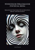 ebook: Hypnotische Sprachmuster für Social Media