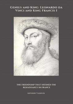 eBook: Genius and King: Leonardo da Vinci and King Francis I