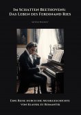 ebook: Im Schatten Beethovens: Das Leben des Ferdinand Ries