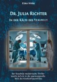 ebook: Dr. Julia Richter: In der Kälte des Skalpells