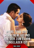 ebook: Meine Frau gibt sich einem Freund hin, der zum Essen eingeladen ist
