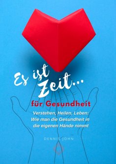 ebook: Es ist Zeit für Gesundheit