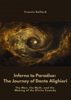 ebook: Inferno to Paradise: The Journey of Dante Alighieri