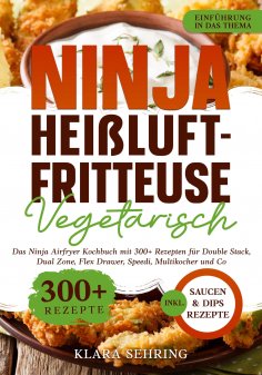 eBook: Ninja Heißluftfritteuse Vegetarisch