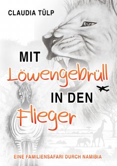 ebook: Mit Löwengebrüll in den Flieger