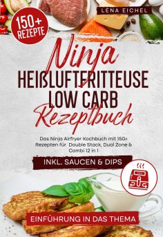 ebook: Ninja Heißluftfritteuse Low Carb Rezeptbuch