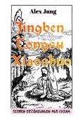 ebook: Jing ben tongsu xiaoshuo: Die Essenz der volkstümlichen chinesischen Erzählkunst