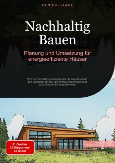 eBook: Nachhaltig Bauen: Planung und Umsetzung für energieeffiziente Häuser