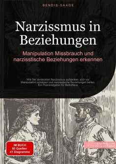 eBook: Narzissmus in Beziehungen: Manipulation, Missbrauch und narzisstische Beziehungen erkennen