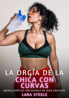 ebook: La orgía de la chica con curvas