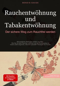 eBook: Rauchentwöhnung und Tabakentwöhnung: Der sichere Weg zum Rauchfrei werden