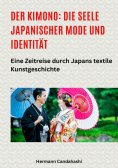eBook: Der Kimono: Die Seele japanischer Mode und Identität