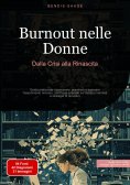 eBook: Burnout nelle Donne: Dalla Crisi alla Rinascita