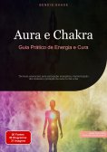 eBook: Aura e Chakra: Guia Prático de Energia e Cura