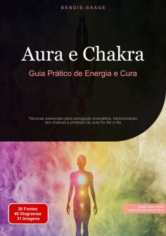eBook: Aura e Chakra: Guia Prático de Energia e Cura