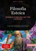 eBook: Filosofia Estoica: Sabedoria Antiga para uma Vida Equilibrada