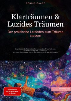 eBook: Klarträumen & Luzides Träumen: Der praktische Leitfaden zum Träume steuern