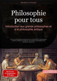 eBook: Philosophie pour tous: Introduction aux grands philosophes et à la philosophie antique