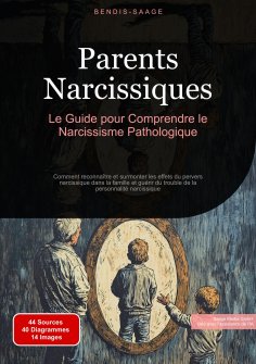 eBook: Parents Narcissiques: Le Guide pour Comprendre le Narcissisme Pathologique