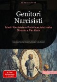 eBook: Genitori Narcisisti: Madri Narcisiste e Padri Narcisisti nella Dinamica Familiare