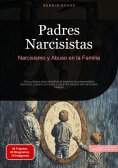 ebook: Padres Narcisistas: Narcisismo y Abuso en la Familia