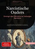 eBook: Narcistische Ouders: Omringd door Narcisme en Verborgen Narcisme