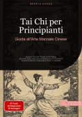 eBook: Tai Chi per Principianti: Guida all'Arte Marziale Cinese