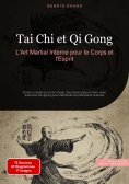 eBook: Tai Chi et Qi Gong: L'Art Martial Interne pour le Corps et l'Esprit