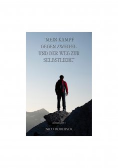 ebook: "Mein Kampf gegen Zweifel und der Weg zur Selbstliebe"