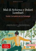 eBook: Mal di Schiena e Dolori Lombari: Guida Completa per la Dorsalgia