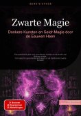 eBook: Zwarte Magie: Donkere Kunsten en Seidr-Magie door de Eeuwen Heen