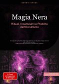 eBook: Magia Nera: Rituali, Incantesimi e Pratiche dell'Occultismo