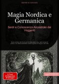 eBook: Magia Nordica e Germanica: Seidr e Conoscenza Ancestrale dei Veggenti