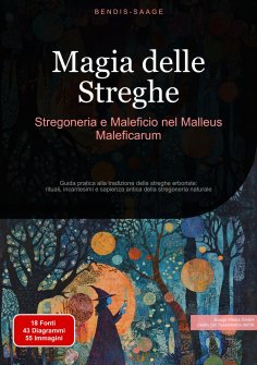 eBook: Magia delle Streghe: Stregoneria e Maleficio nel Malleus Maleficarum