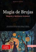 ebook: Magia de Brujas: Brujería y Hechicería Ancestral