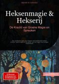 eBook: Heksenmagie & Hekserij: De Kracht van Groene Magie en Spreuken