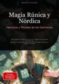 ebook: Magia Rúnica y Nórdica: Hechizos y Rituales de los Germanos