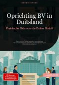 eBook: Oprichting BV in Duitsland: Praktische Gids voor de Duitse GmbH