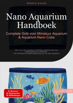 eBook: Nano Aquarium Handboek: Complete Gids voor Miniatuur Aquarium & Aquarium Nano Cube