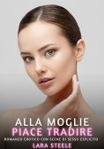 eBook: Alla Moglie piace Tradire