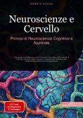 eBook: Neuroscienze e Cervello: Principi di Neuroscienze Cognitive e Applicate