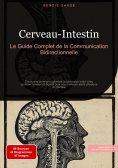 eBook: Cerveau-Intestin: Le Guide Complet de la Communication Bidirectionnelle