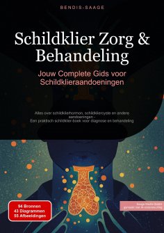 eBook: Schildklier Zorg & Behandeling: Jouw Complete Gids voor Schildklieraandoeningen