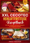 ebook: XXL Cecotec Heißluftfritteuse Rezeptbuch