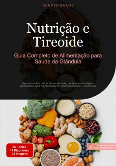 eBook: Nutrição e Tireoide: Guia Completo de Alimentação para Saúde da Glândula