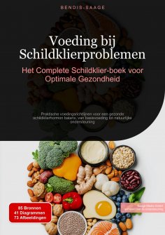 eBook: Voeding bij Schildklierproblemen: Het Complete Schildklier-boek voor Optimale Gezondheid