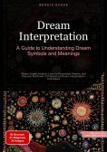 ebook: Dream Interpretation: A Guide to Understanding Dream Symbols and Meanings